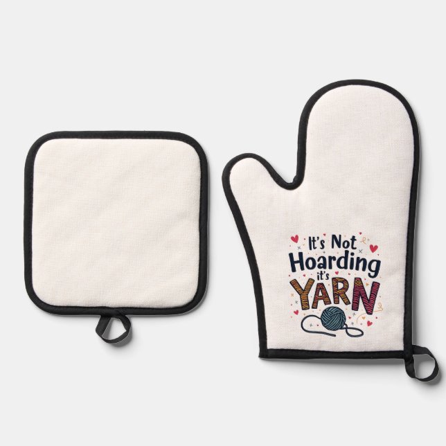 It's Not Hoarding If It's Yarn Crocheter Gift Knit Oven Mitt & Pot Holder Set (Front)