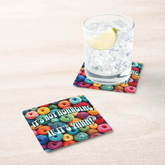 It's Not Hoarding if It's Yarn Square Paper Coaster (Insitu)