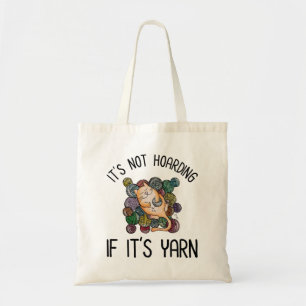 It's Not Hoarding If It's Yarn Tote Bag