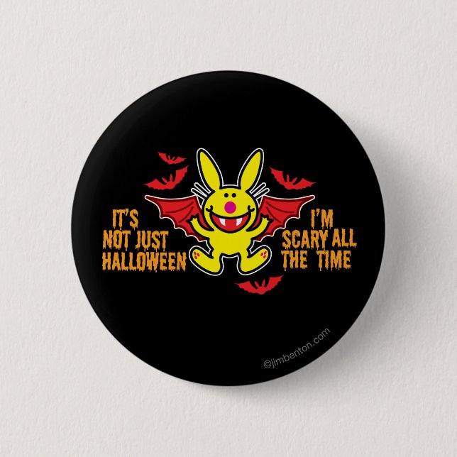 It's Not Just Halloween 6 Cm Round Badge (Front)
