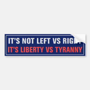 It's Not Left vs Right ... Bumper Sticker