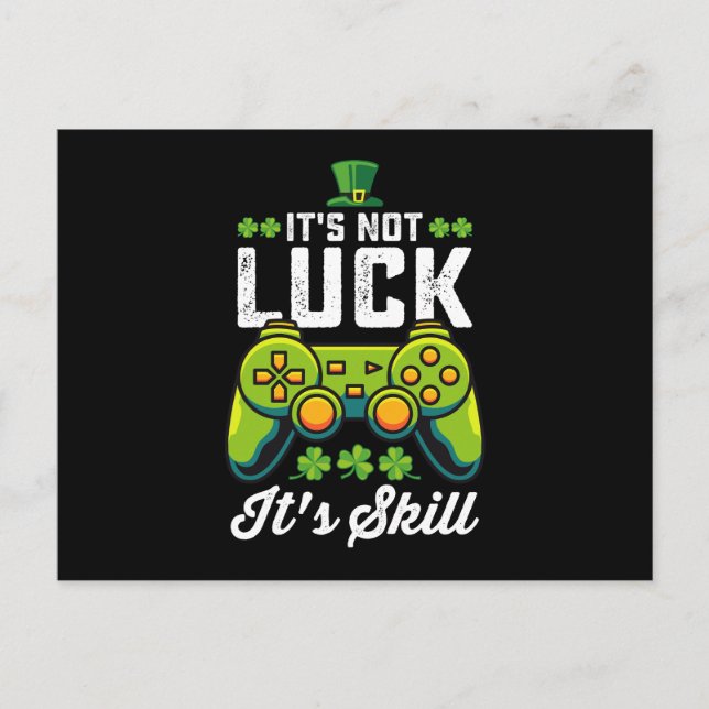 It's Not Luck It's Skill Gaming St Patrick's Day Postcard (Front)