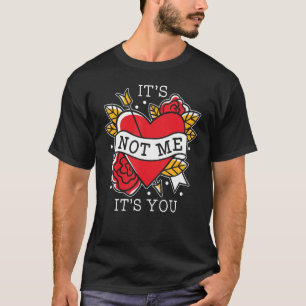 It's Not Me It's You, Funny Valentine's Day, Cupid T-Shirt