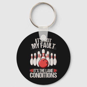 It's Not My Fault It's The Lane Conditions Funny B Key Ring