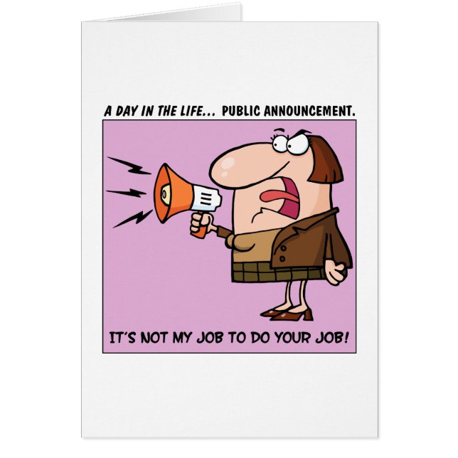 It's Not My Job to Do Your Job (Front)