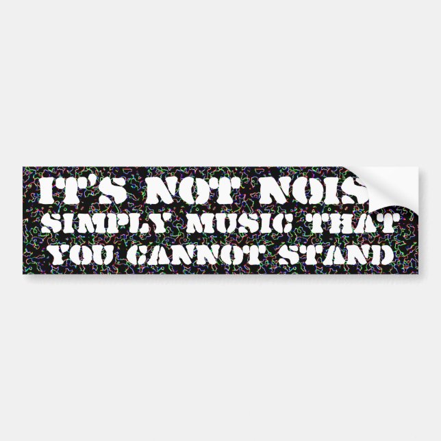 It's not noise bumper sticker (Front)