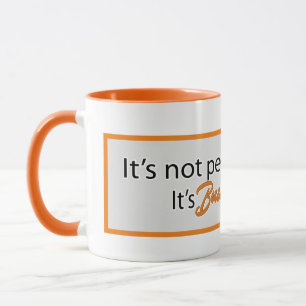 Its Not Personal  Mug