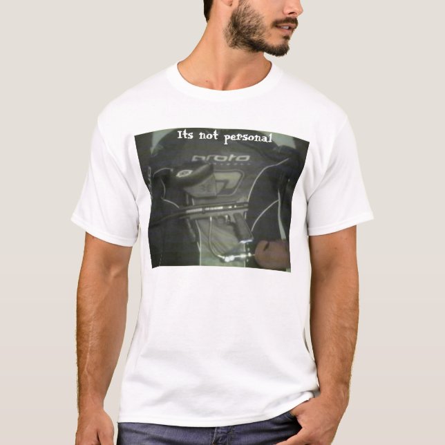  Its not personal T-Shirt (Front)