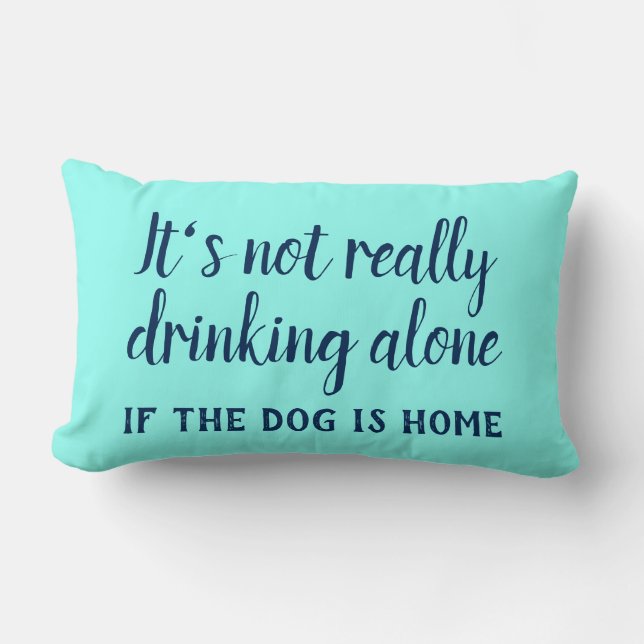 It's not really drinking alone dog funny lumbar cushion (Front)