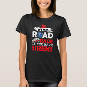 It's Not Road Medical Doctor Loading Rage Med Sch T-Shirt