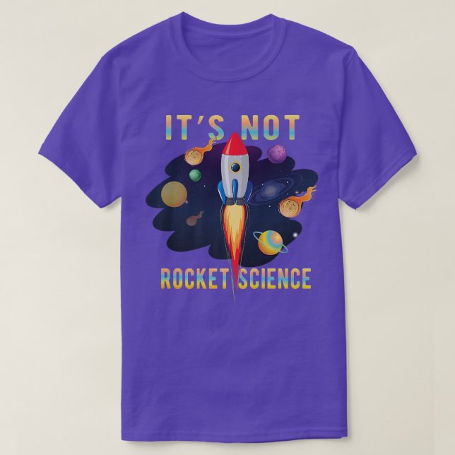 It's Not Rocket Science Aerospace Engineering Funn T-Shirt (Design Front)