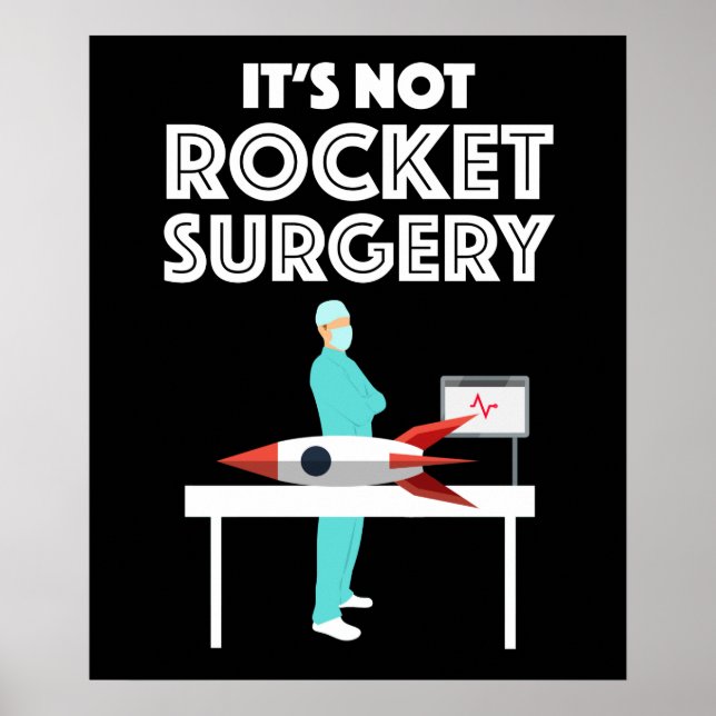 It's Not Rocket Surgery Poster (Front)