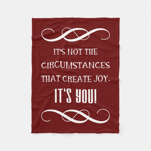 IT'S NOT THE CIRCUMSTANCES... FLEECE BLANKET (Front)