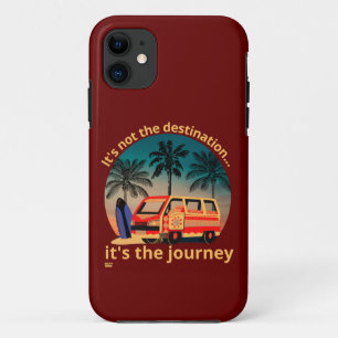 IT'S NOT THE DESTINATION... vanlife lifestyle      iPhone 11 Case