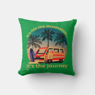 IT'S NOT THE DESTINATION... vanlife lifestyle Cushion