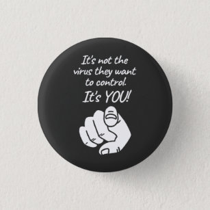 It's Not The Virus They Want To Control It's You 3 Cm Round Badge