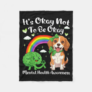 Its not to be mental health awareness beagle dog I Fleece Blanket