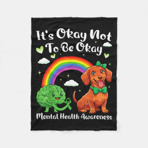 Its not to be mental health awareness dachshund It Fleece Blanket