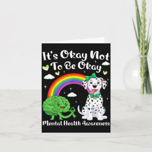 Its not to be mental health awareness dalmatian It Card