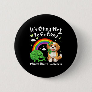Its not to be mental health awareness havanese dog 6 cm round badge