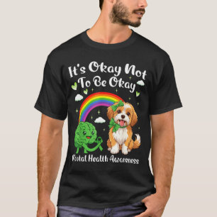 Its not to be mental health awareness havanese dog T-Shirt