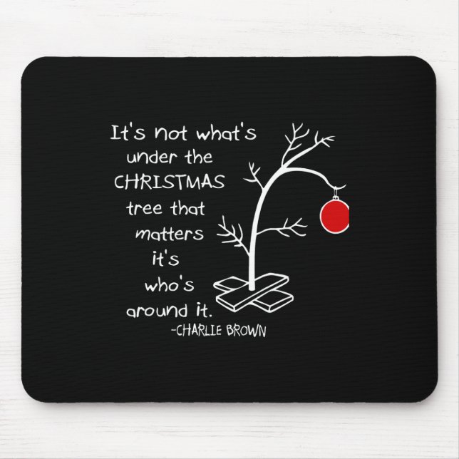 It's Not What's Under The Tree That S  Mouse Pad (Front)