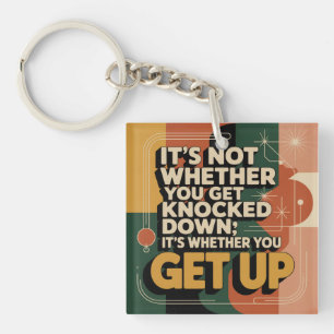 It's Not Whether You Get Knocked Down Key Ring