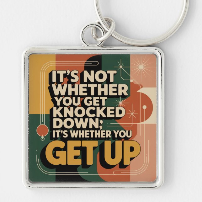 It's Not Whether You Get Knocked Down Key Ring (Front)