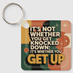 It's Not Whether You Get Knocked Down Key Ring