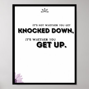 It's not whether you get knocked down, Quote Poster
