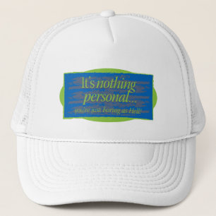 It's nothing personal Blue Gfx Trucker Hat