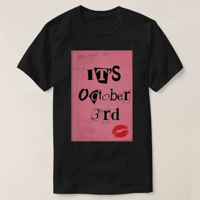Its October 3rd Mean Girls T-Shirt (Design Front)