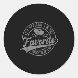 Its Official Im The Favourite Daughter-in-law Funn Classic Round Sticker