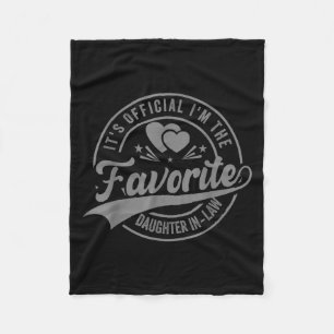Its Official Im The Favourite Daughter-in-law Funn Fleece Blanket