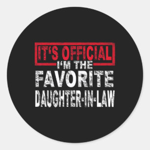 It's Official I'm The Favourite Daughter-in-law Sh Classic Round Sticker