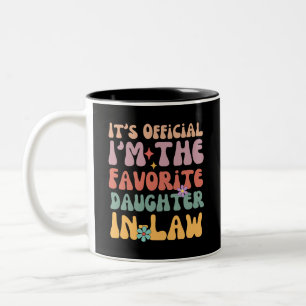 it's official i'm the favourite daughter in law Two-Tone coffee mug