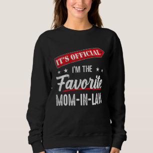 It's Official I'm The Favourite Mum-in-Law Sweatshirt