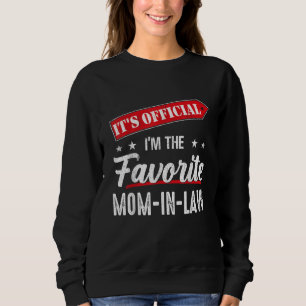 It's Official I'm The Favourite Mum-In-Law Sweatshirt