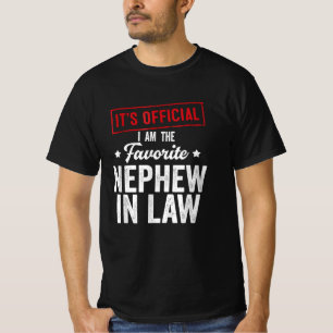 It's Official I'm The Favourite Nephew In Law T-Shirt