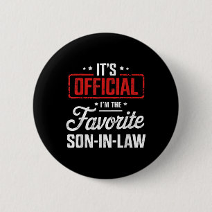 Its Official Im The Favourite Son In Law 6 Cm Round Badge