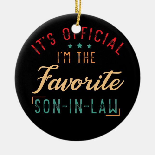 It's Official I'm The Favourite Son-in-Law Ceramic Ornament (Front)