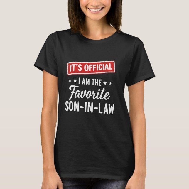 It's Official I'm The Favourite Son-In-Law Funny V T-Shirt (Front)