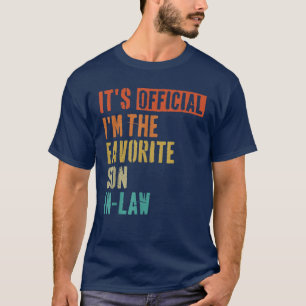It's Official I'm The Favourite Son In Law T-Shirt