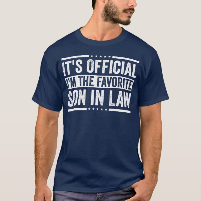 It's Official I'm The Favourite Son in Law T-Shirt (Front)