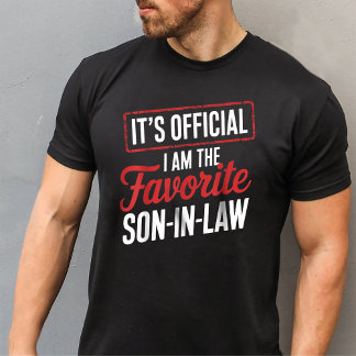 It's Official I'm The Favourite Son-In-Law  T-Shirt