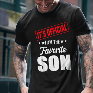 It's Official I'm The Favourite Son T-Shirt