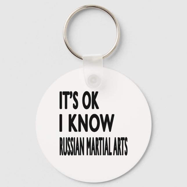 It's Ok I know Russian Martial Arts Key Ring (Front)