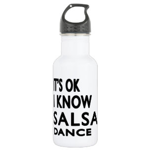 It's OK I Know Salsa Dance 532 Ml Water Bottle