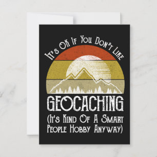 It's OK If You Don't Like Geocaching Postcard