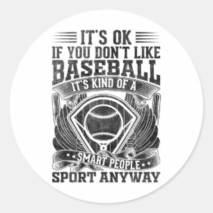 It's Ok If You Don't Like Sell It's A Smart People Classic Round Sticker